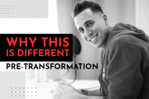 Pre Transformation - Why This is Different