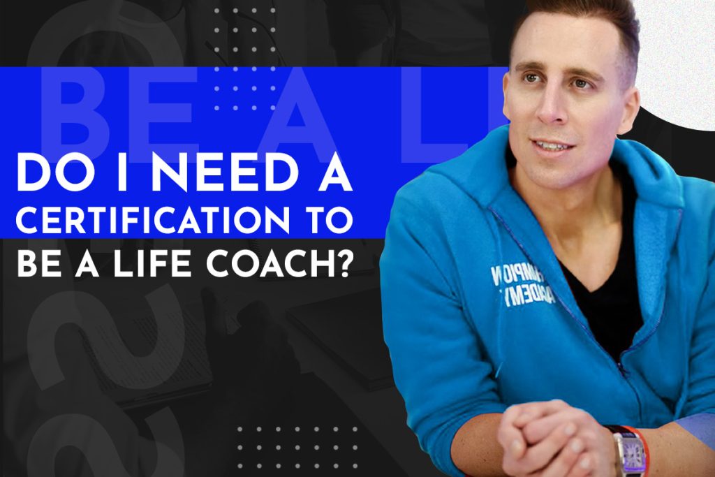 Do I Need a Certification to Be a Life Coach?