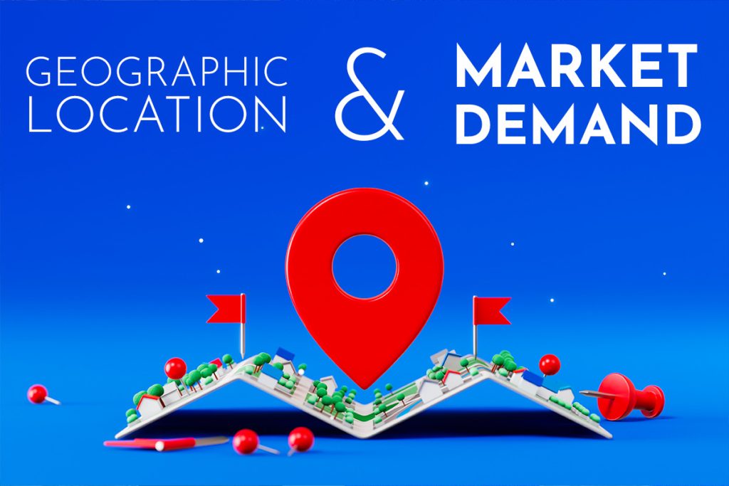 Geographic Location and Market Demand