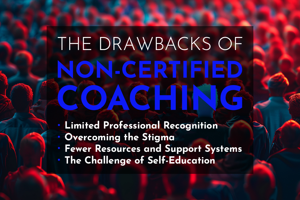 The Drawbacks of Non-Certified Coaching