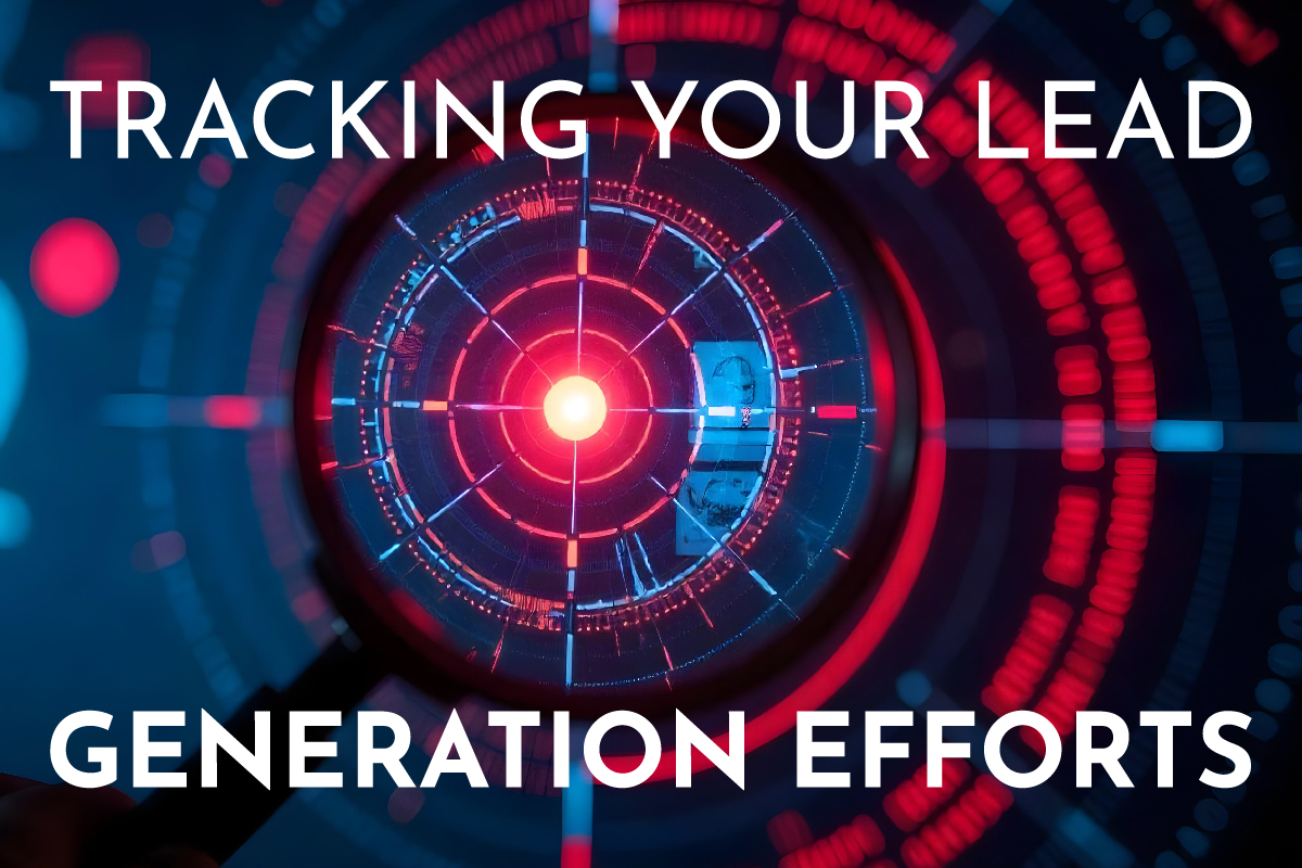 Tracking Your Lead Generation Efforts