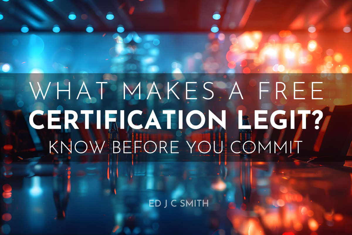 Modern conference room with dramatic blue and red lighting, featuring a glowing cityscape in the background and bold text overlay that reads: "What Makes a Free Certification Legit? Know Before You Commit – Ed J C Smith."